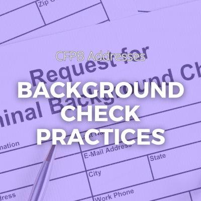 CFPB Guides Background Check Practices