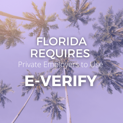 FL requires private employers to use e-verify